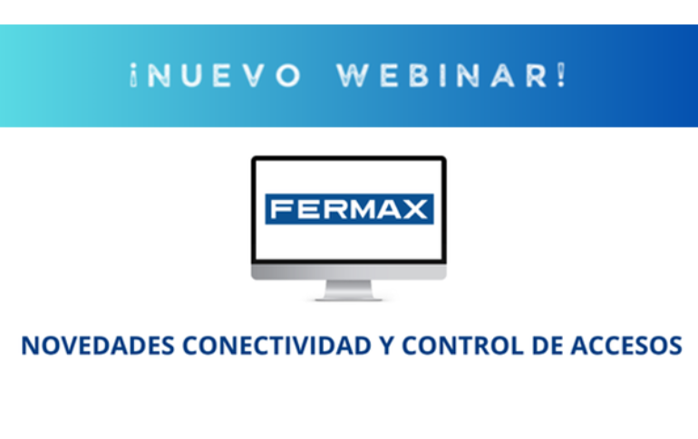 FERMAX presenta sus últimas novedades en conectividad y control de accesos