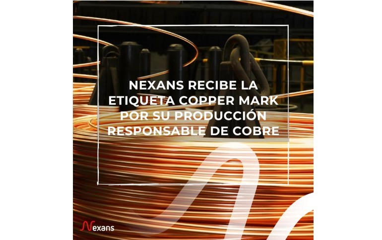 Nexans recibe la etiqueta Copper Mark por su producción responsable de cobre