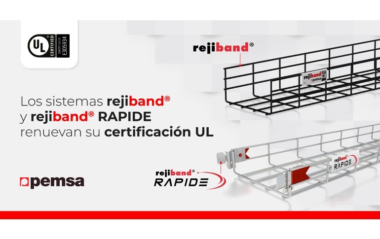 Los Sistemas Rejiband® y Rejiband® RAPIDE renuevan y amplían la Certificación UL de Pemsa