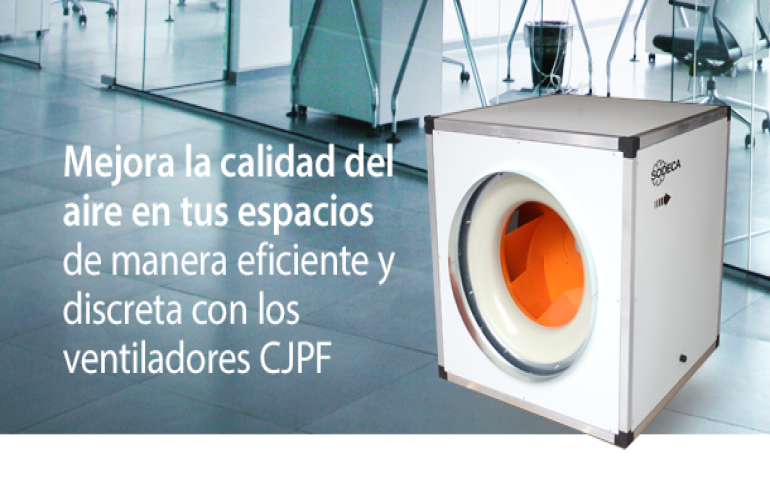 Mejore la CALIDAD del AIRE interior de manera eficiente con las soluciones PLUG FAN de SODECA