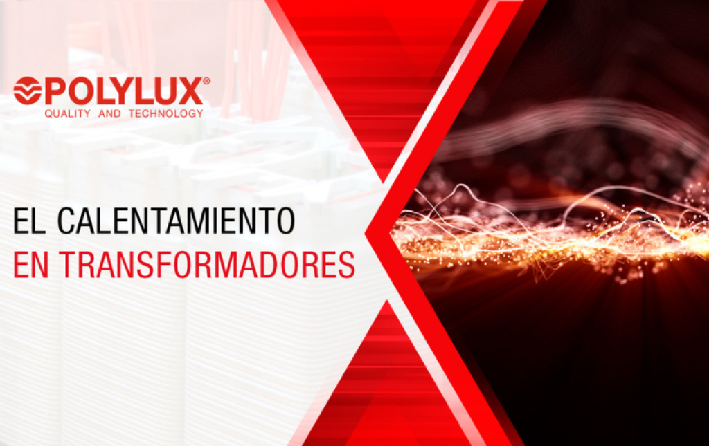 Control del calentamiento en transformadores eléctricos POLYLUX: eficiencia y fiabilidad térmica