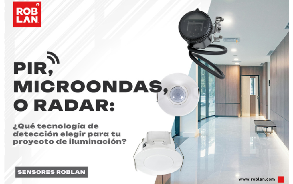 ROBLAN analiza qué sensor de detección elegir para optimizar un proyecto de iluminación eficiente