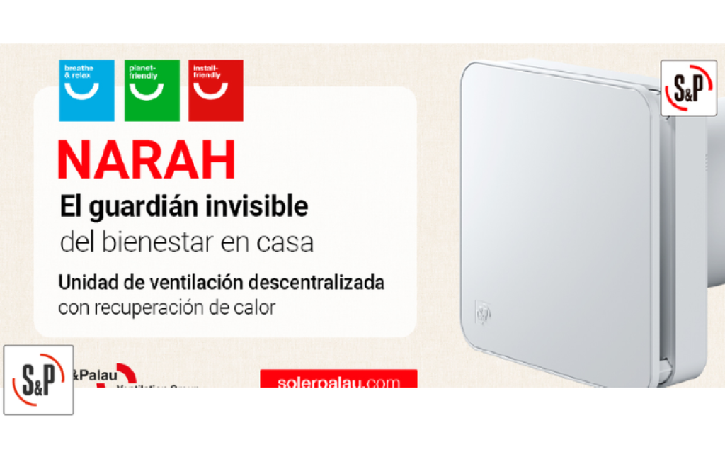 SOLER & PALAU: las claves de una ventilación eficiente y saludable con NARAH