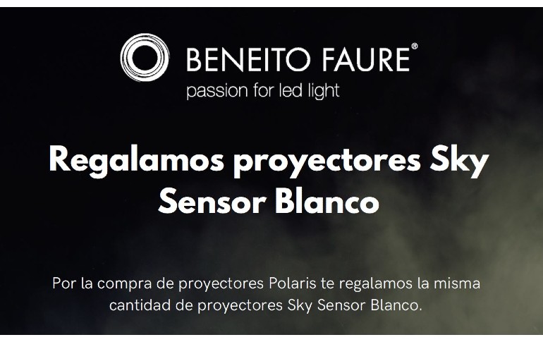 Nueva promoción Beneito Faure: Llévate los proyectores Sky Sensor Blanco de regalo